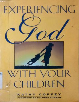 EXPERIENCING GOD WITH YOUR CHILDREN